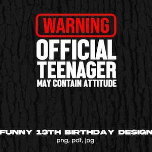 Aviso Oficial Adolescente Pode Conter Atitude Arquivo Digital PNG Download Instantâneo, Design de Camiseta de Aniversário de 13 Anos, Camiseta Engraçada de Aniversário PNG