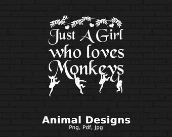 Just A Girl Who Loves Monkeys Digital Png File Instant Download, Monkey T-shirt Design, Monkey Lover Gift, Monkey Girl, Funny Monkey Png