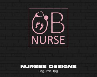 OB Nurse Digital Png File, Instant Download, Labor And Delivery Nurse Png, Mother Nurse Png, Baby Nurse T-shirt Design, OB Nurse Shirt Png