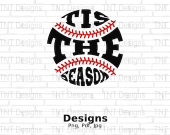 Tis The Season Digital Png File, Instant Download, Baseball T-shirt Design, Baseball Team Png, Baseball Mom Png, Baseball Season Shirt Png