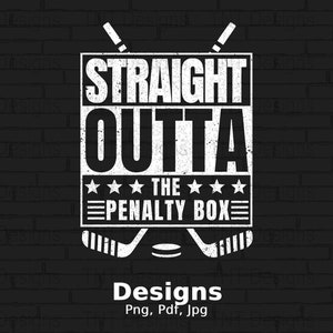 Straight Outta The Penalty Box Digital Png File, Natychmiastowe pobieranie, Zabawny projekt koszulki hokejowej, Miłośnik hokeja Png, Koszulka hokejowa Png