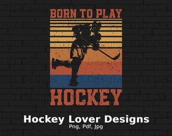 Nacido para jugar hockey archivo png digital, descarga instantánea, diseño de camiseta de hockey divertido, amante del hockey, png de hockey sobre hielo vintage, png de jugador de hockey
