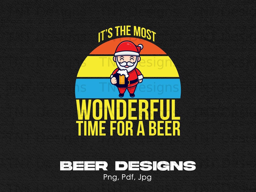 It's the Most Wonderful Time for Beer Digital Png File Etsy