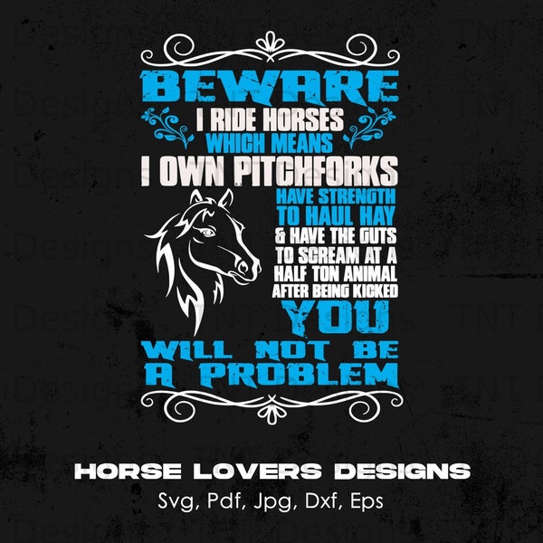 Beware I Ride Horses Digital Png File, Instant Download, Funny Horse T-Shirt Designs, Horse Lover Shirt Png, Horse Graphic, Horse Lover Gift