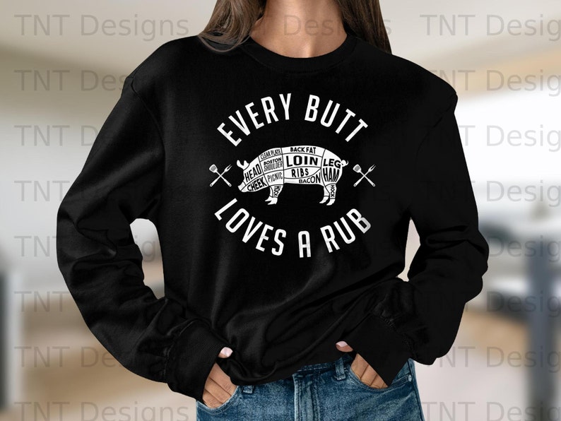 Every Butt Loves A Rub Digital Png File, Instant Download, Funny Grilling BBQ T-Shirt Design, Pork Rub Png, BBQ Lover Gifts, Griller Png image 3