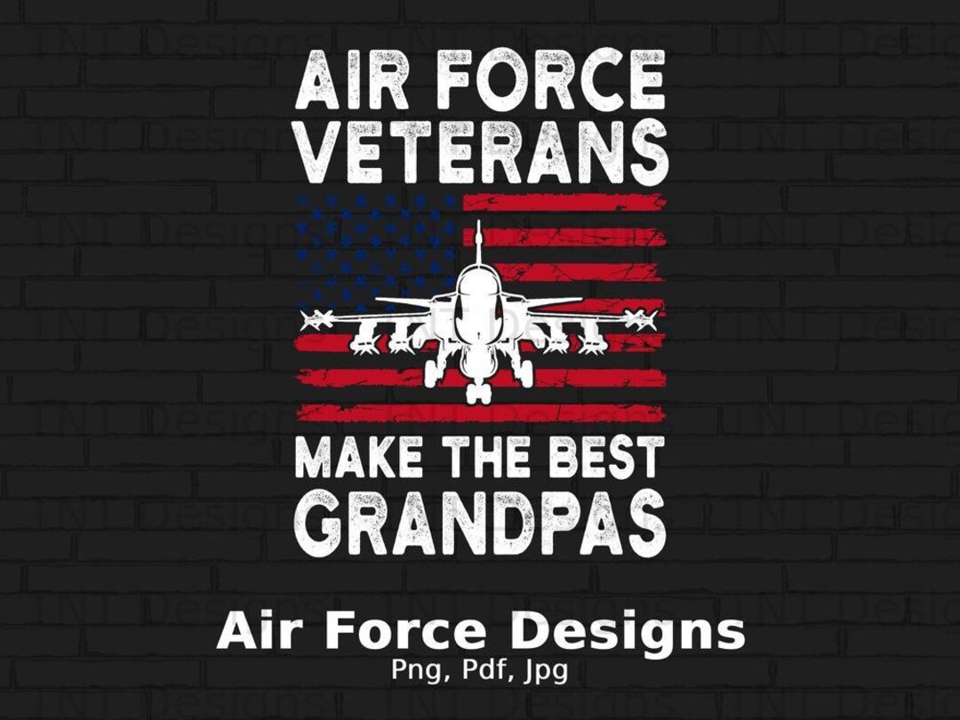 Air Force Veterans Makes the Best Grandpas Digital Png File Instant