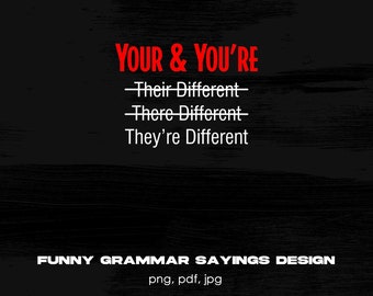 Gramatyka Twoja i Ty jesteś Oni są Tam Inny Cyfrowy Plik Png, Natychmiastowe Pobieranie, Pisownia Png, Zabawne Powiedzenia Gramatyczne Projekt Koszulki