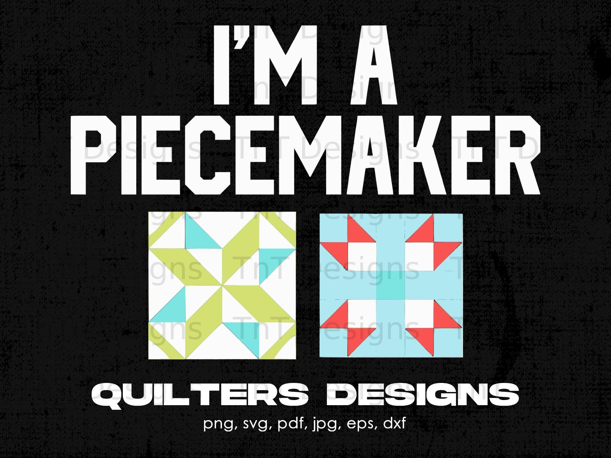 Sono un file PNG digitale Piecemaker, download immediato, design divertente per maglietta da quilting, maglietta da quilter PNG, detto da quilter PNG, regalo per amanti del quilting