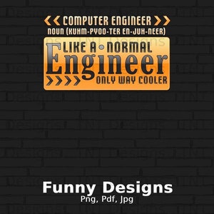 Computeringenieur als een normale ingenieur Alleen manier koeler digitale Png-fil, Instant Download, Ingenieur definitie T-shirt Design, Ingenieur Png