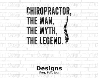 Chiropractor The Man The Myth The Legend Digital Png File, Funny Chiropractor T-Shirt Design, Chiropractic Shirt Png, Mugs, Instant Download
