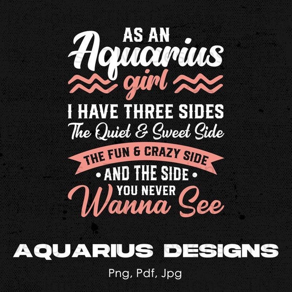 Aquarius Girl Funny Sayings Digital Png File, Instant  Download, Funny Aquarius Queen T-shirt Design, Zodiac Star Sign, Birthday Shirt Png