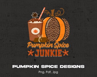May include: A digital design featuring a pumpkin with a leopard print pattern, a coffee drink, and the words "Pumpkin Spice Junkie" in orange and brown. The design also includes the text "Pumpkin Spice Designs" and file type information.