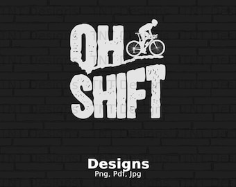 Oh Shift, Funny Bicycle Rider Saying Digital Png File, Instant Download, Bicycle T-shirt Design, Vintage Cycling Png, Cycling Lover Gifts