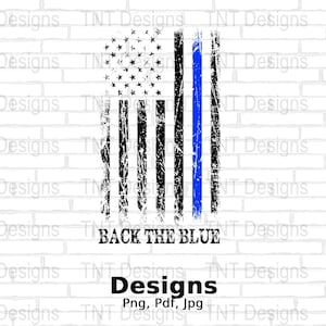 Back The Blue Digital Png File, Instant Download, Blue Line American Flag T-Shirt Design, Police Support Shirt Png, Police Officer Png