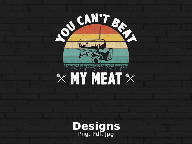 Je kunt mijn vlees niet verslaan Digitale Png-bestand downloaden, Vintage Barbecue T-shirt Design, BBQ Png, Grillen Png, Roken Png, Vaderdagcadeau afbeelding 1