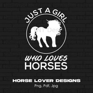 Just A Girl Who Loves Horses Digital Png File, Instant Download, Horse Png, Girl Horse Lover T-shirt Design, Equestrian Png, Horse Shirt Png
