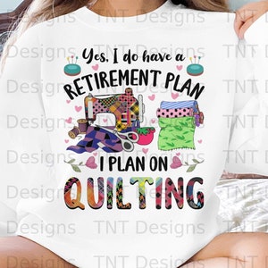 Quilter Retirement Plan Digital File Instant Download Funny - Etsy