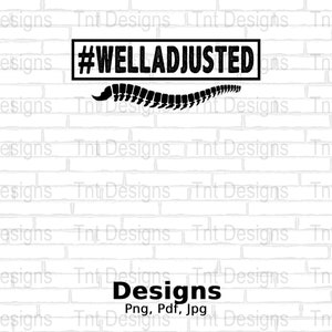 Chiropractors Welladjusted Digital Png File, Instant Download, Funny Chiropractor T-Shirt Design, Chiropractic Shirt Png, Coffee Mug Png