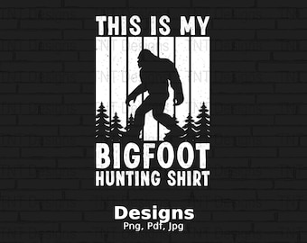 Esta es mi camiseta de caza Bigfoot, archivo PNG digital, diseño vintage Yeti Png, silueta, Sasquatch Png, Bigfoot divertido Png, descarga instantánea