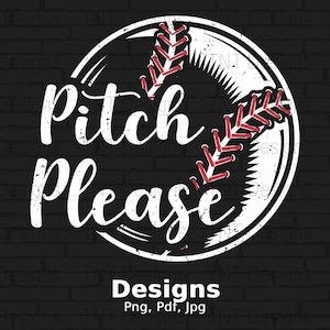 Pitch Please Digital Png File, Instant Download, Baseball Player T-shirt Design, Game Day Shirt Png, Baseball Mom Png, Baseball Shirt Png image 1