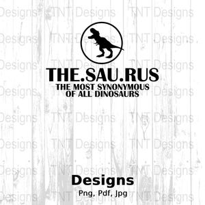 Op de afbeelding: Een zwart-wit grafisch ontwerp met een dinosaurus silhouet met de tekst "THE.SAU.RUS THE MOST SYNONYMOUS OF ALL DINOSAURS".