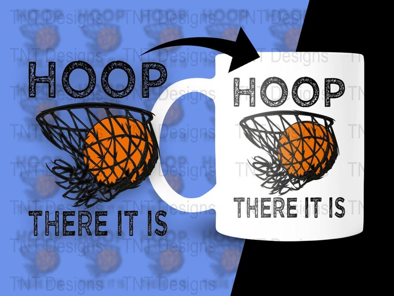 Hoop There It Is Digital Png File, Instant Download, Funny Basketball T-shirt Design, Basketball Shirt Png, Basketball Lover Png, Sport Png image 3