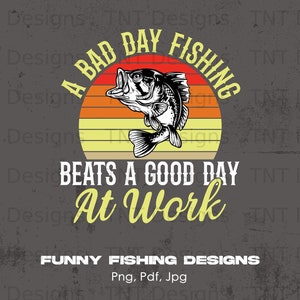 Vintage Fishing Digital Png File, Instant Download, Fishing Lover T-shirt Design, Funny Fisherman Sayings, Retro Fish PNG, Fishing Shirt Png