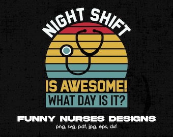 L&#39;équipe de nuit est géniale, quel jour est-il de l&#39;allaitement fichier numérique Png, conception de T-shirt infirmière drôle, cadeau pour les infirmières, infirmière autorisée Png, Rn Png