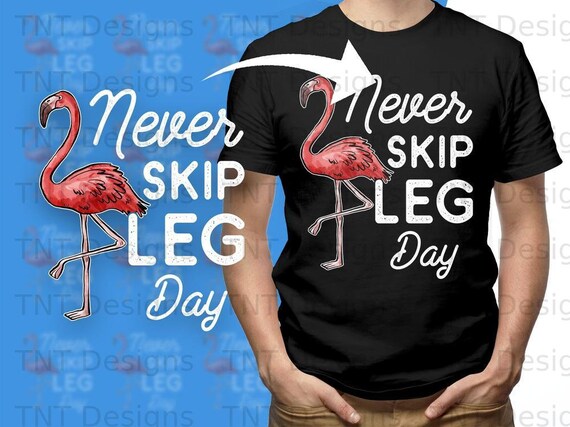 nike dont skip leg day flamingo shirt