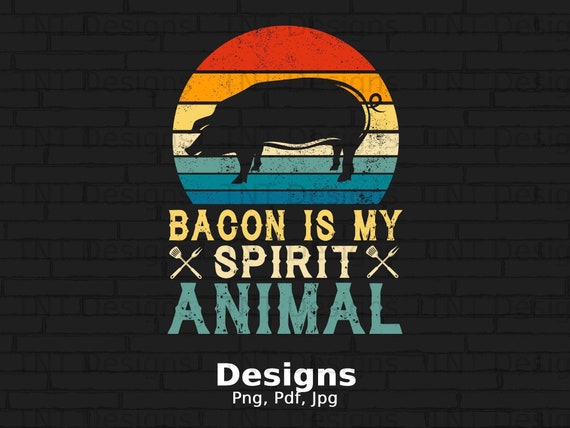 Bacon T-Shirt Funny Bacon Is My Spirit Animal Shirt Gift Bacon T-Shirt Funny Bacon Is My Spirit Animal Shirt Gift