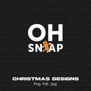 May include: A graphic design featuring the white text OH SNAP with a brown gingerbread person character replacing the letter A. The gingerbread person has white icing details and a sad facial expression. The background is a dark gray brick pattern.
