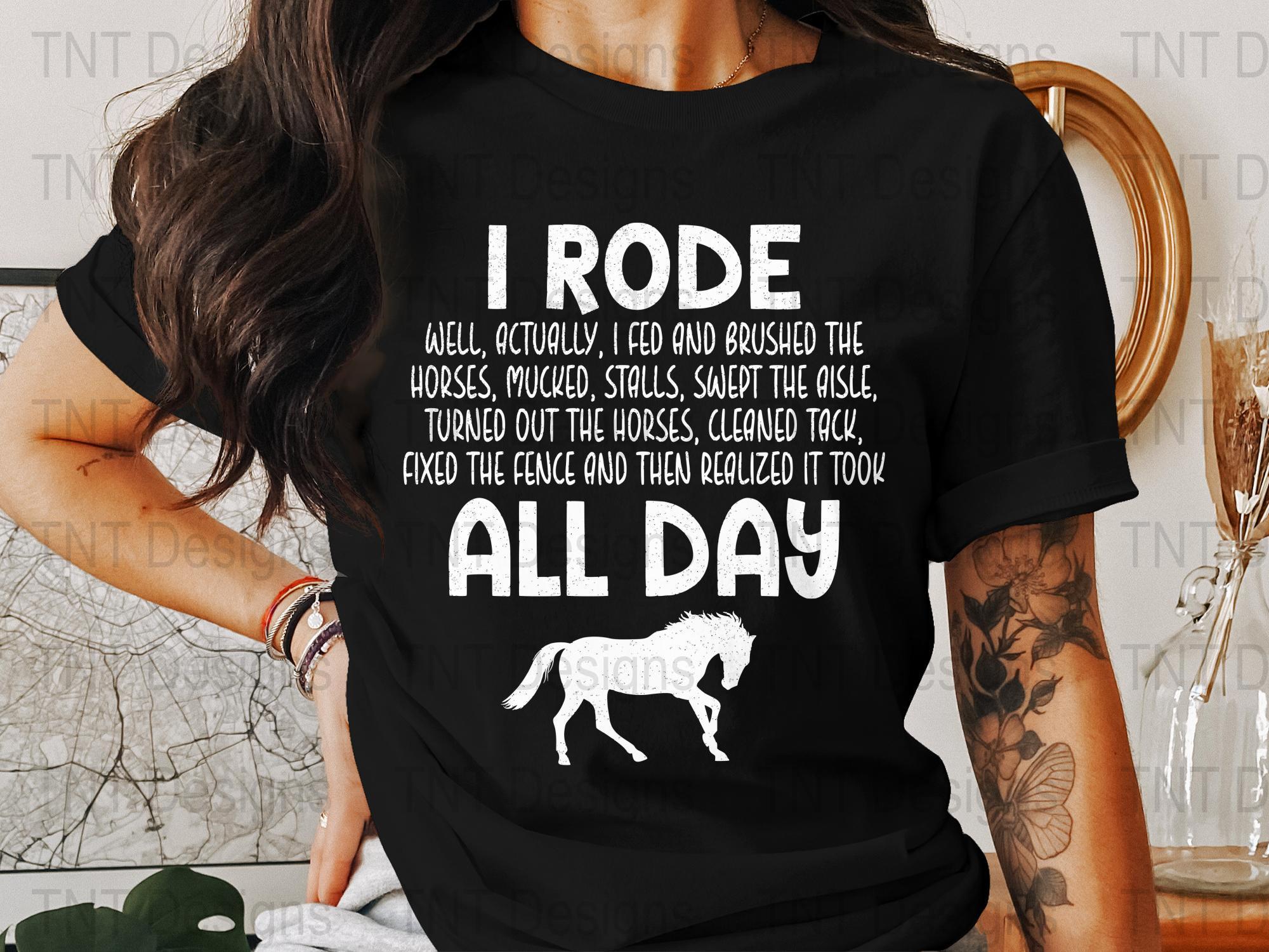 I Rode All Day Digital Png File, Instant Download, Funny Horse Lover T ...