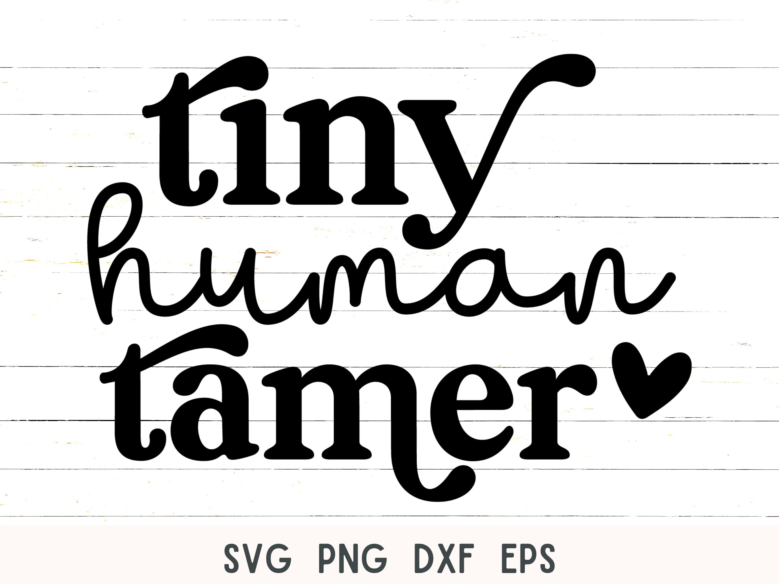 Tiny Human Tamer Svg Teacher Cut File Teaching Svg Teacher - Etsy Canada