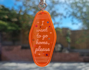 I want to go home introvert, please motel keychain. Work keyring