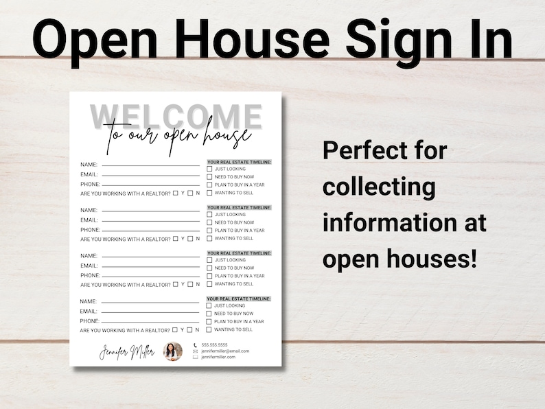 May include: A white sign-in sheet with the text "Open House Sign In" at the top. The sheet includes fields for name, email, phone, and real estate timeline. The text "Welcome to our open house" is also present.