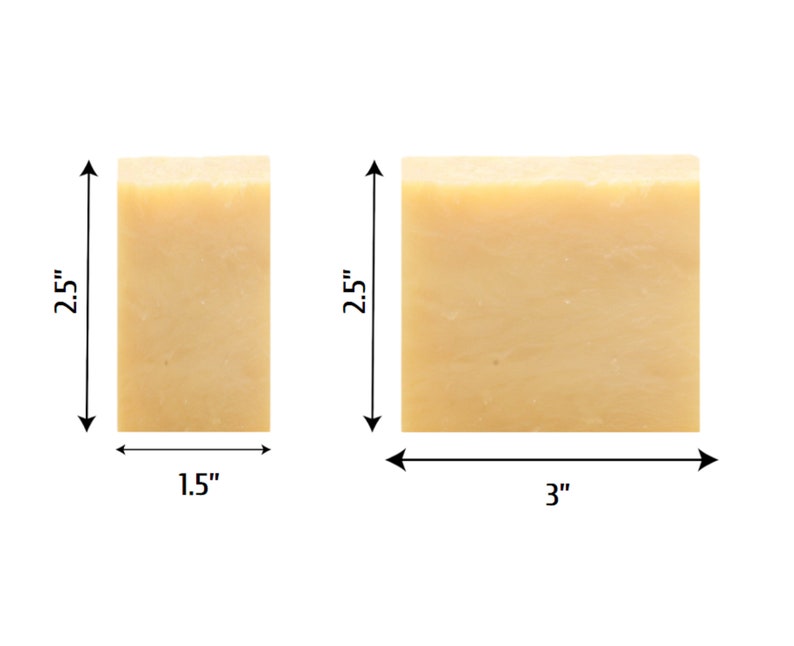 May include: Two bars of natural soap, one is 1.5 inches wide and 2.5 inches tall, the other is 3 inches wide and 2.5 inches tall.