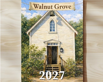 Walnut Grove 2027 Calendar Little House Watercolor Paintings Art Printed Calendars Prairie Artwork Pioneer Town Wall Decor Bookish Gift Idea