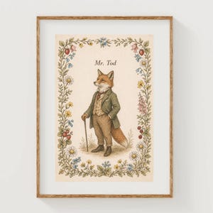 May include: A framed print featuring a dapper fox character named "Mr. Tod." The fox is dressed in a green jacket, brown pants, and a vest, holding a cane. The image is surrounded by a floral border with the text "Mr. Tod" at the top.