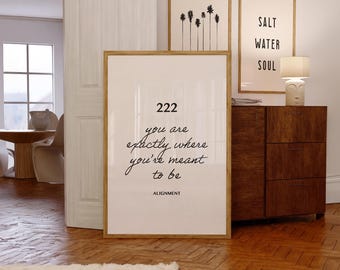 222 Angel Number Wall Art Print • 222 Meaning, you are exactly where you're meant to be, Manifestation Affirmation Poster Printable Download