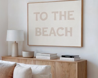 To The Beach Print: Neutral Coastal Surf Typography Wall Art (Digital Download)
