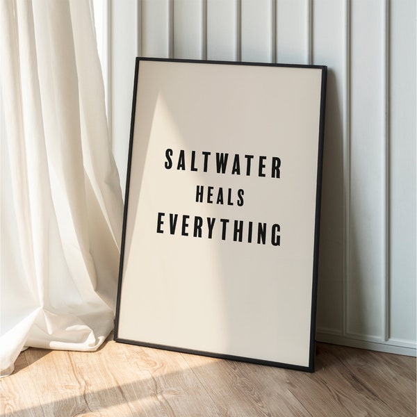 Saltwater Heals Everything Print • Coastal Granddaughter Aesthetic Wall Art, Digital Download, Minimal Quote Salty Surfer Beach House Decor