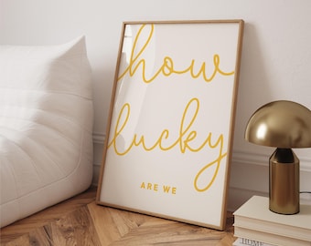 How Lucky Are We Print: Minimalist Script Wall Art Yellow