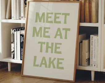Meet Me At The Lake Print: Neutral Lakes Outdoor Typography Wall Art (Digital Download)