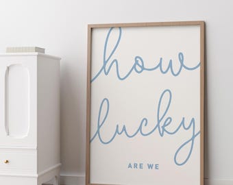How Lucky Are We Print: Minimalist Script Wall Art Blue