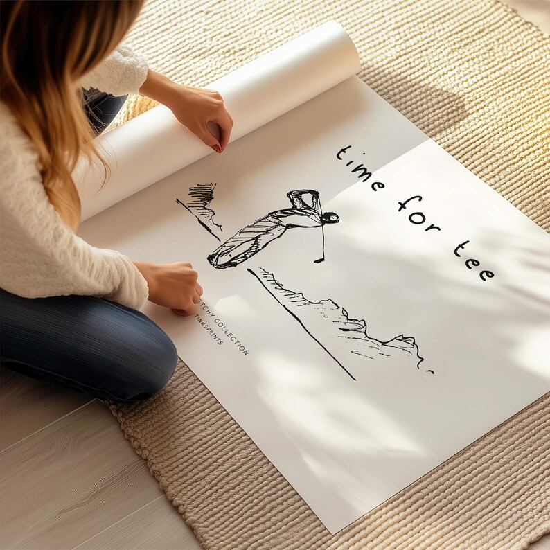 May include: A rolled-up white poster with a black and white sketch of a golfer swinging a club. The text "time for tee" is written in black. The poster is being unrolled by a person.