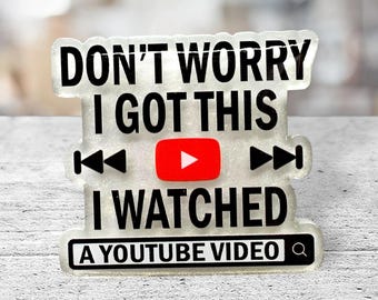 Funny Badge Reel: Don’t Worry, I watched a Video