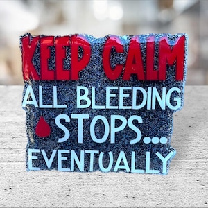 Keep calm badge reel, all bleeding stops...eventually, badge reel, funny badge reel, nurse badge reel, doctor badge reel, hospital, EMT