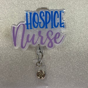 Hospice Nurse Badge Reel / Hospice Nurse / Hospice Care / Badge Reel / Nurse Badge Reel / Nurse / Nursing Graduation Gift / Handmade
