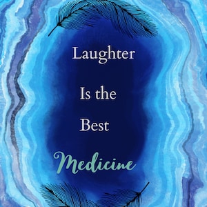 Laughter Is The Best Medicine Poster