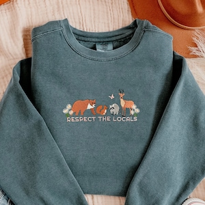 Respect Local Wildlife Embroidered Sweatshirt, Protect National Parks, Camping Outdoors Granola Girl Sweatshirt, Environmental Sweatshirt